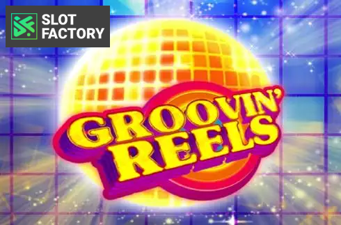 Groovin’ Reels